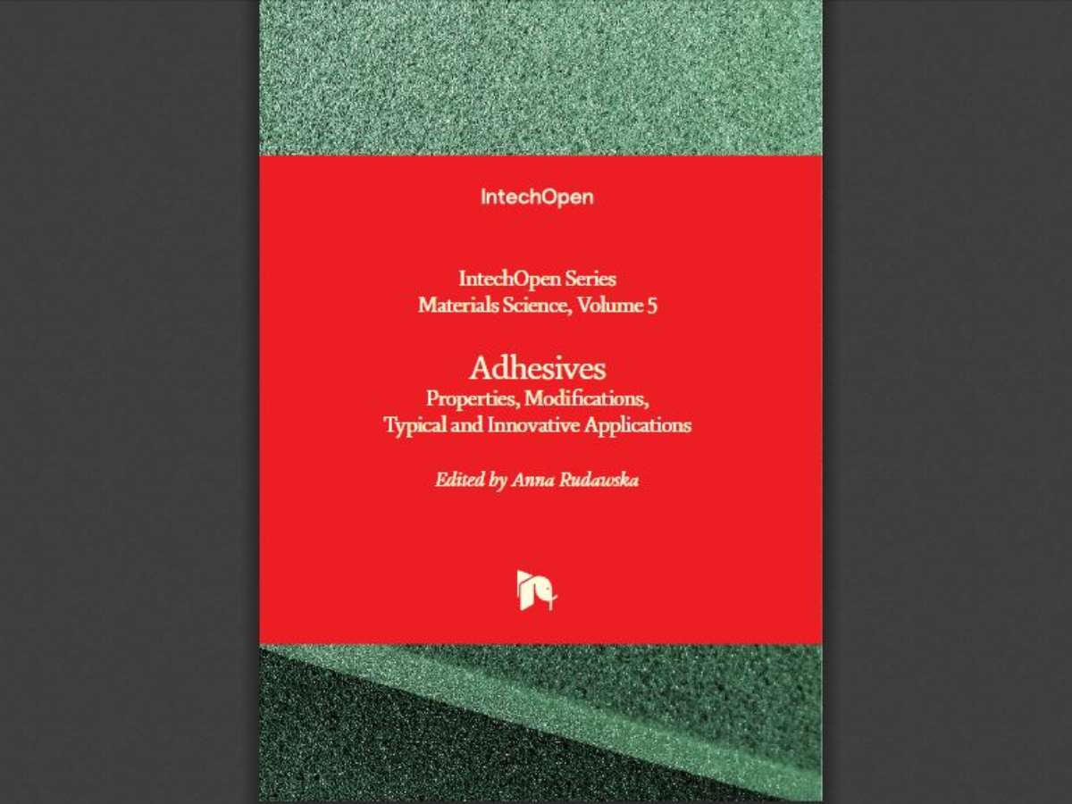 Adhesives: Properties, Modifications, Typical and Innovative Applications