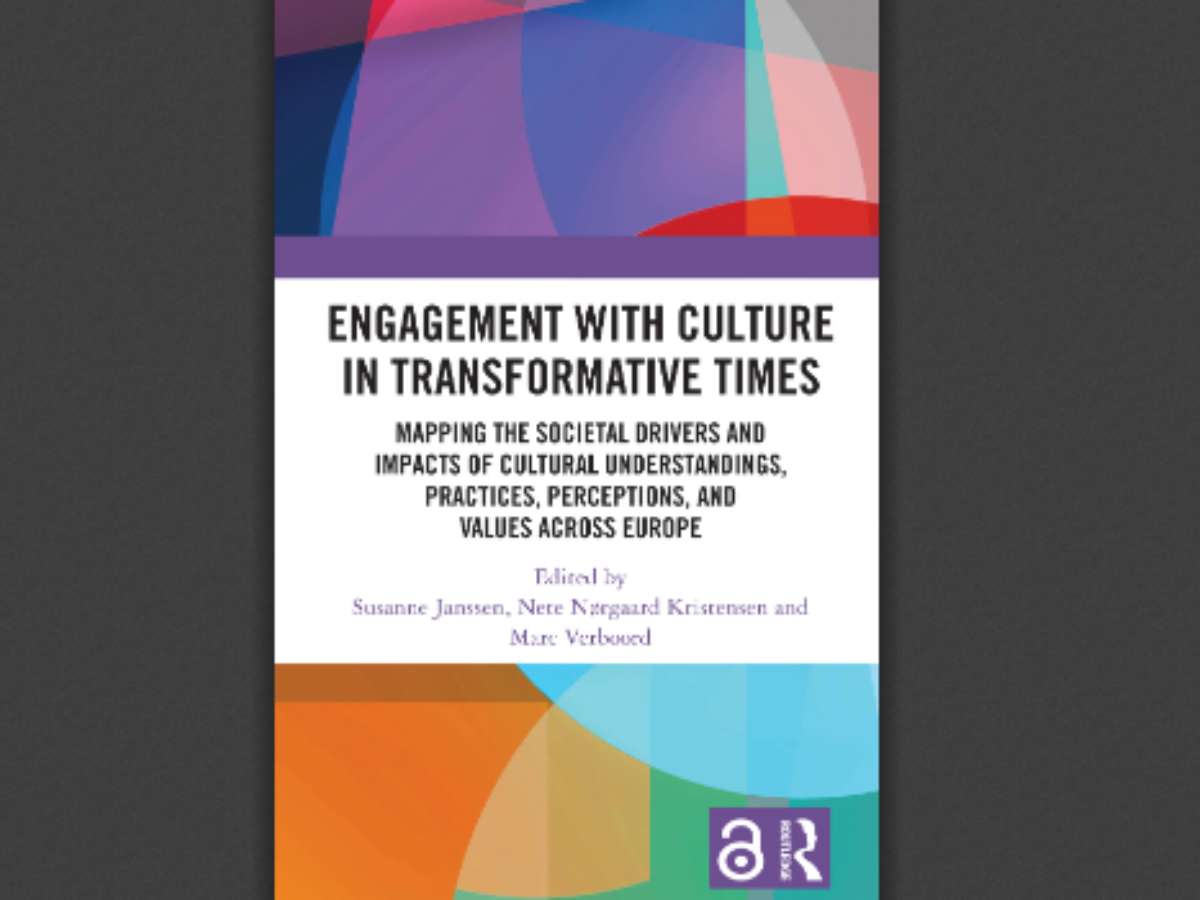 Engagement with Culture in Transformative Times Mapping the Societal Drivers and Impacts of Cultural Understandings, Practices, Perceptions, and Values across Europe