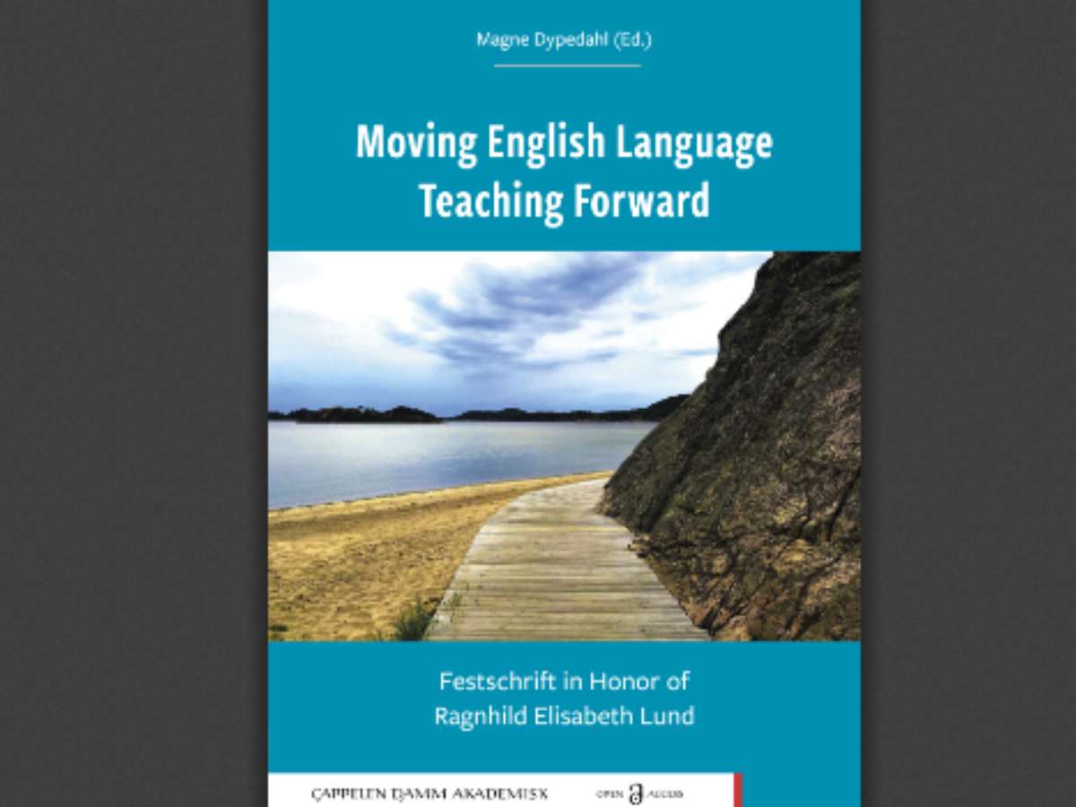 Moving English Language Teaching Forward: Festschrift to Ragnhild Elisabeth Lund