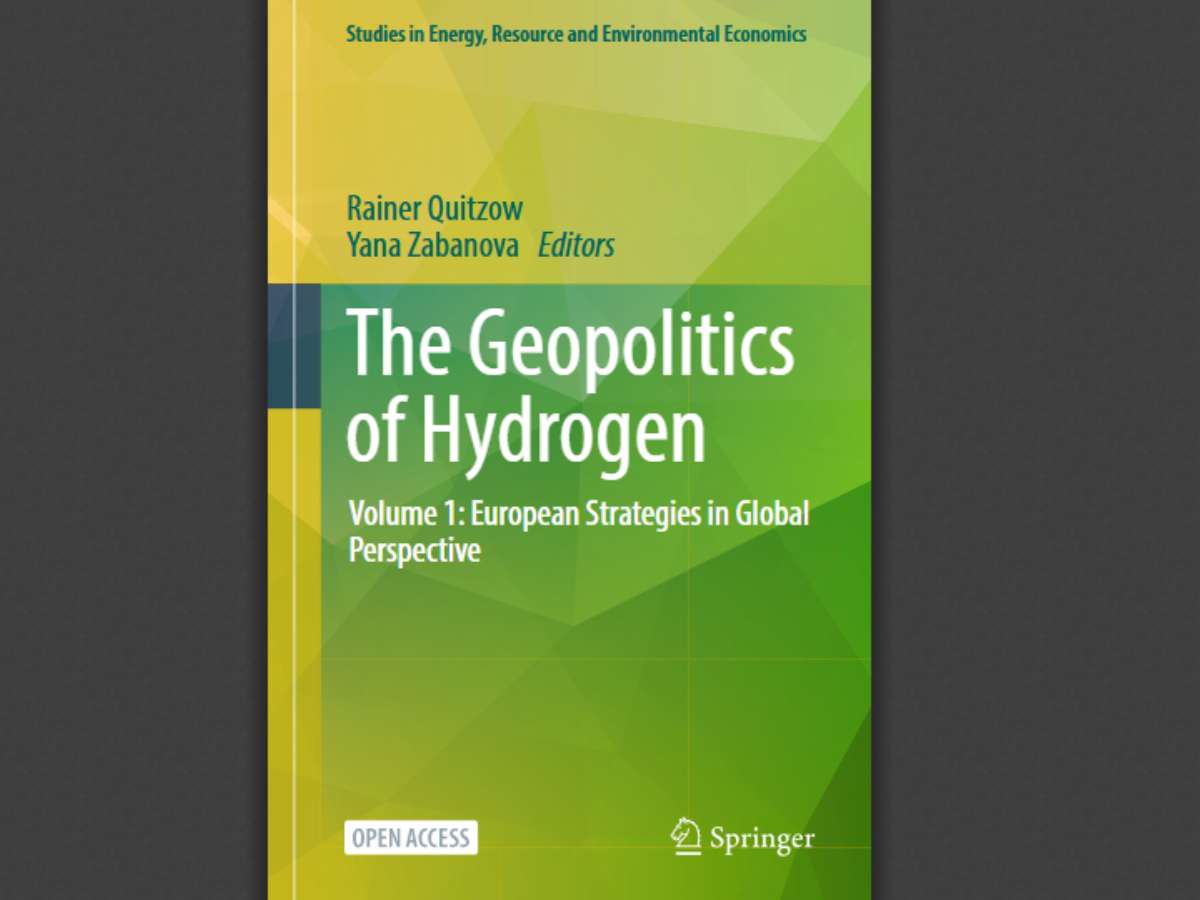 The Geopolitics of Hydrogen, Volume 1: European Strategies in Global Perspective