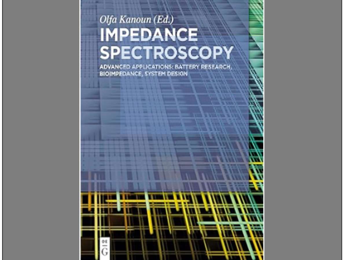 Impedance Spectroscopy: Advanced Applications: Battery Research, Bioimpedance, System Design