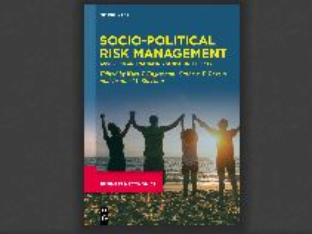 Socio-Political Risk Management: Assessing and Managing Global Insecurity