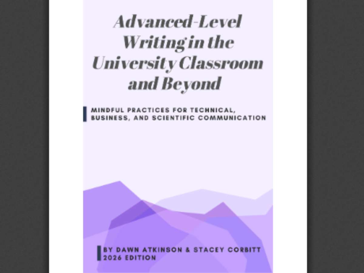 Advanced-Level Writing in the University Classroom and Beyond: Mindful Practices for Technical, Business, and Scientific Communication - 2026 Edition