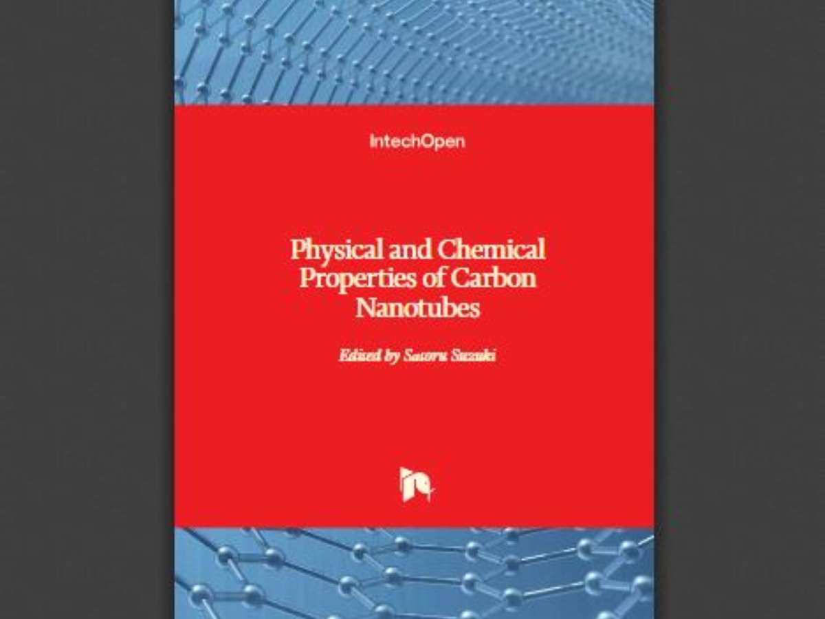 Physical and Chemical Properties of Carbon Nanotubes
