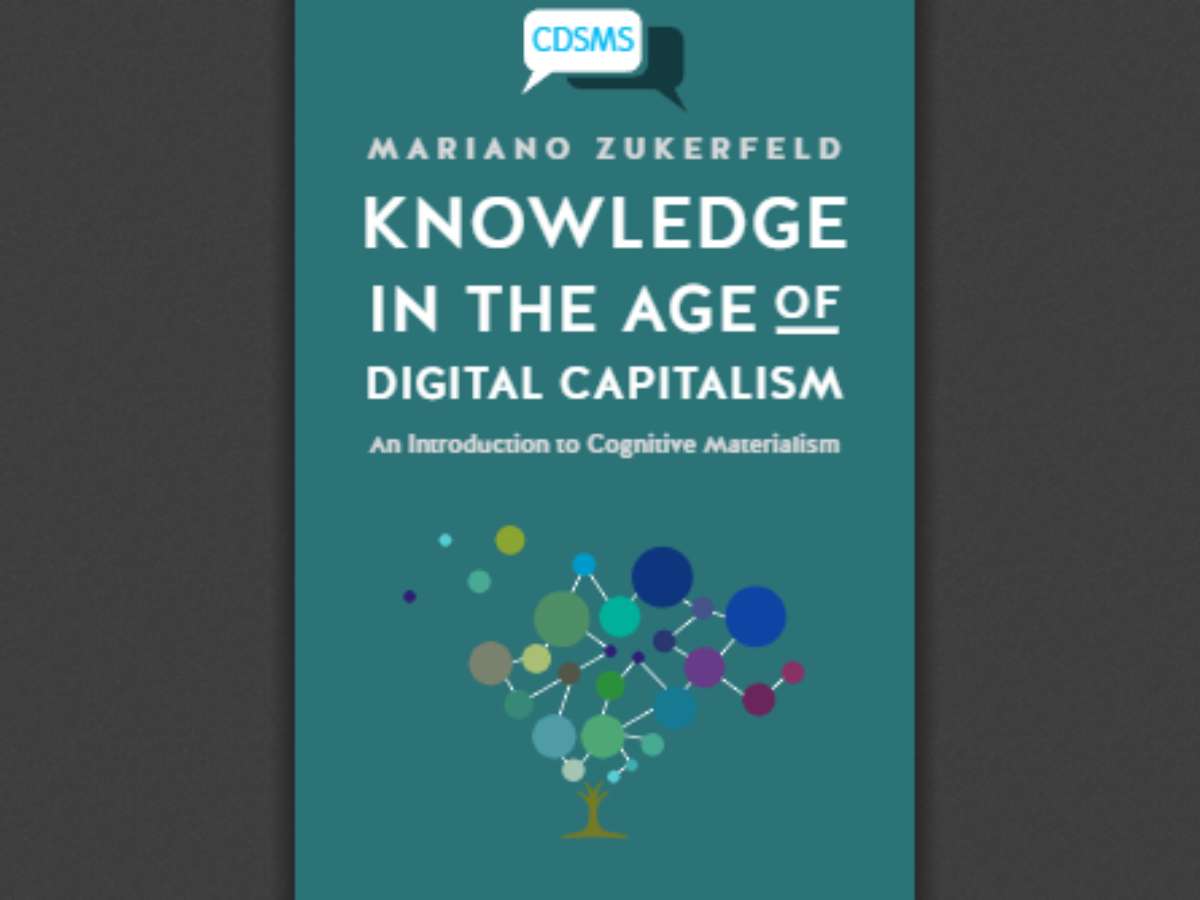 Knowledge in the Age of Digital Capitalism: An Introduction to Cognitive Materialism