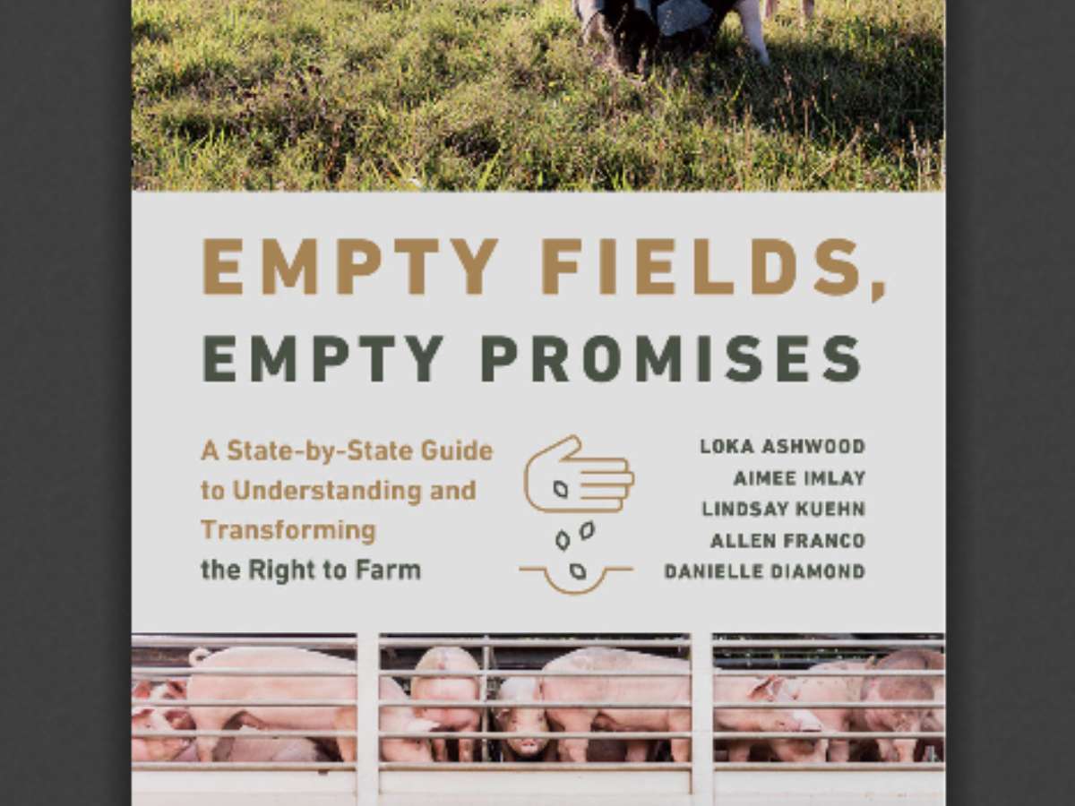 Empty Fields, Empty Promises: A State-by-State Guide to Understanding and Transforming the Right to Farm