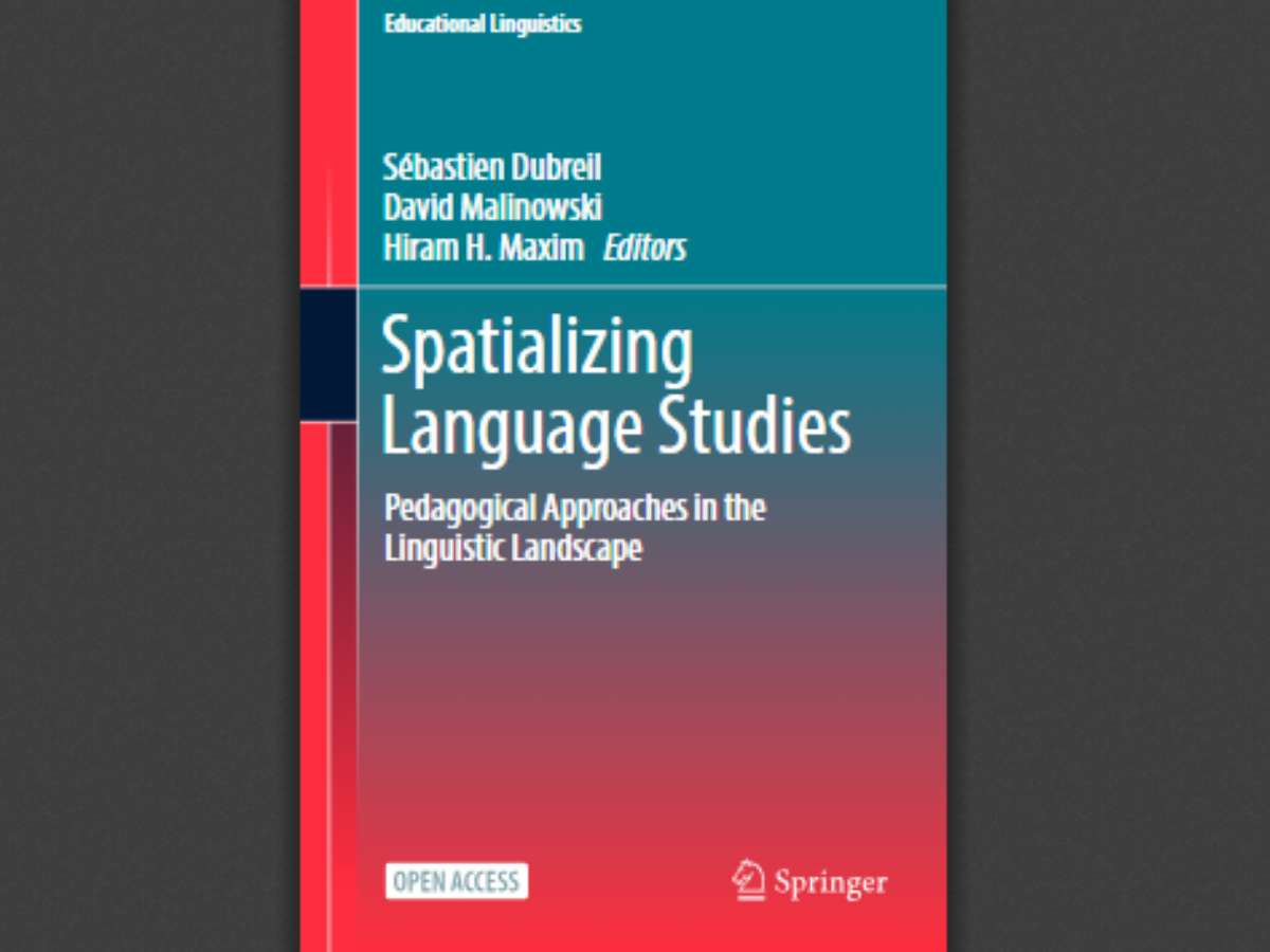 Spatializing Language Studies: Pedagogical Approaches in the Linguistic Landscape