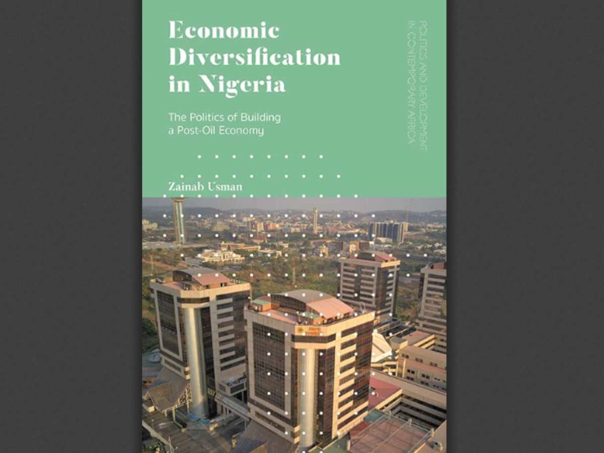 Economic Diversification in Nigeria: The Politics of Building a Post-Oil Economy