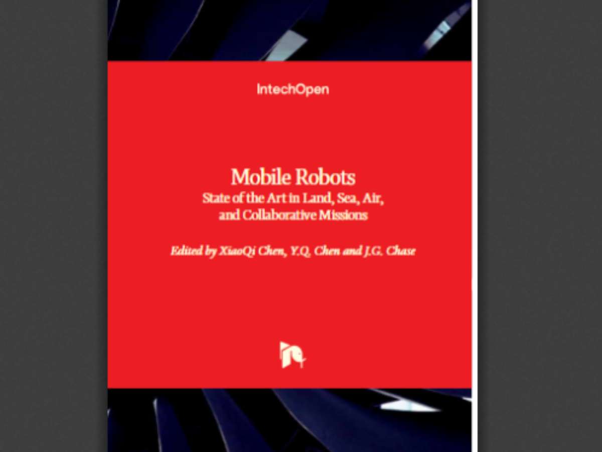 Mobile Robots: State of the Art in Land, Sea, Air, and Collaborative Missions