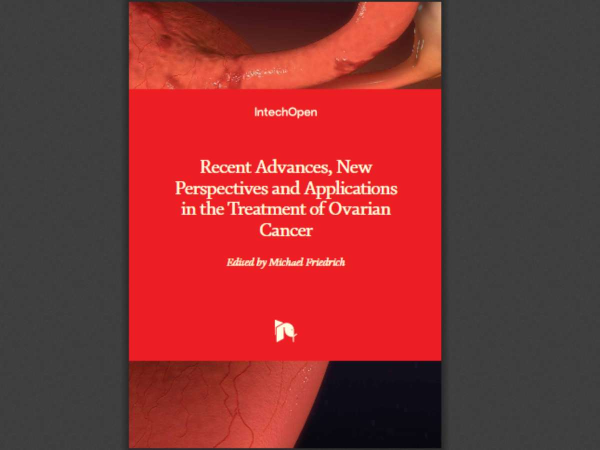 Recent Advances, New Perspectives and Applications in the Treatment of Ovarian Cancer