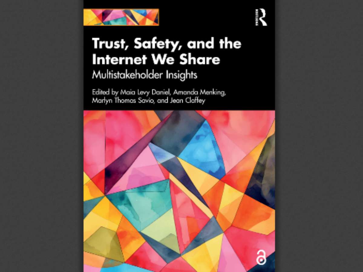 Trust, Safety, and the Internet We Share: Multistakeholder Insights