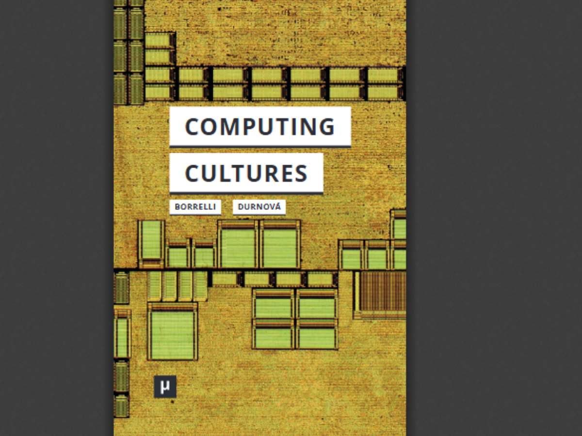 Computing Cultures: Knowledges and Practices (1940–1990)