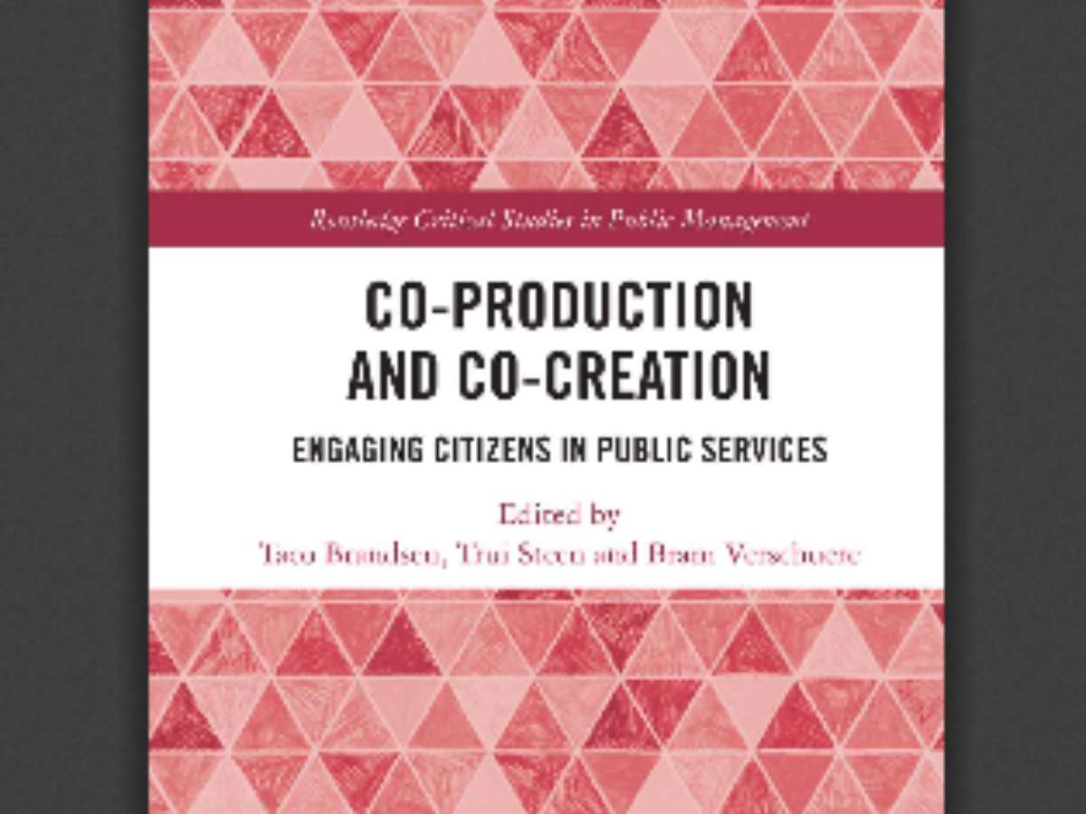 Co-Production and Co-Creation: Engaging Citizens in Public Services
