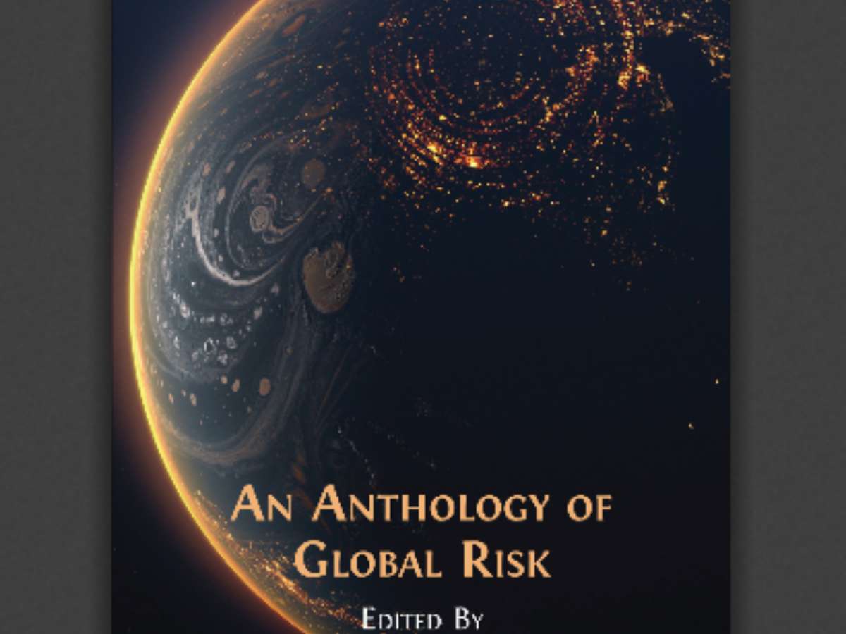 An Anthology of Global Risk