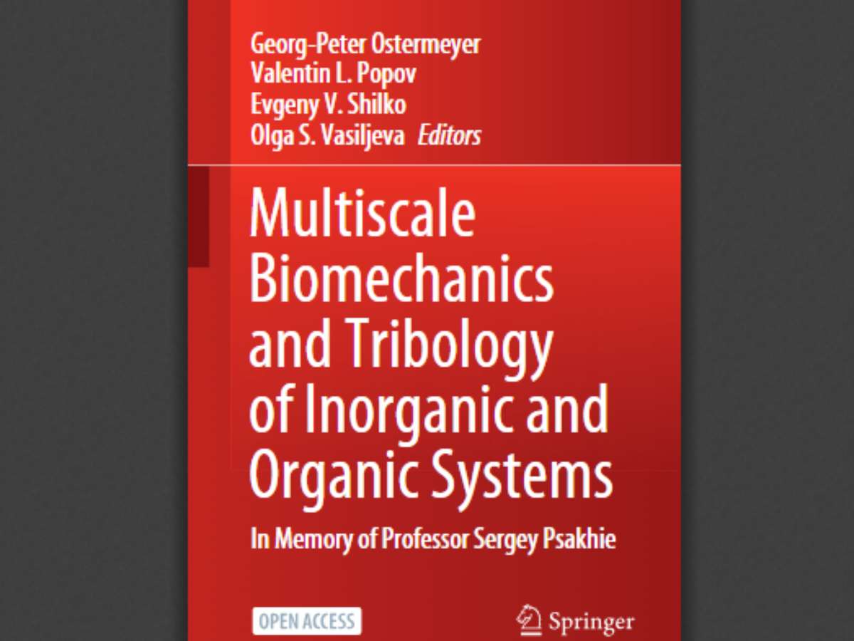 Multiscale Biomechanics and Tribology of Inorganic and Organic Systems: In memory of Professor Sergey Psakhie