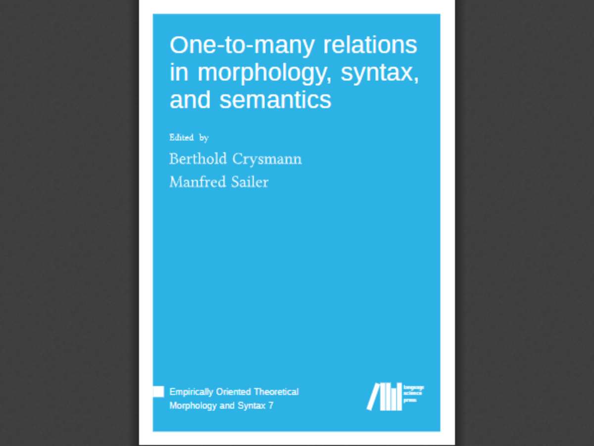 One-to-many-relations in morphology, syntax, and semantics (Volume 7)
