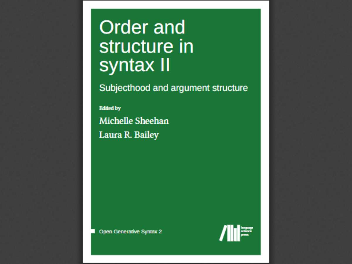 Order and structure in syntax II: Subjecthood and argument structure