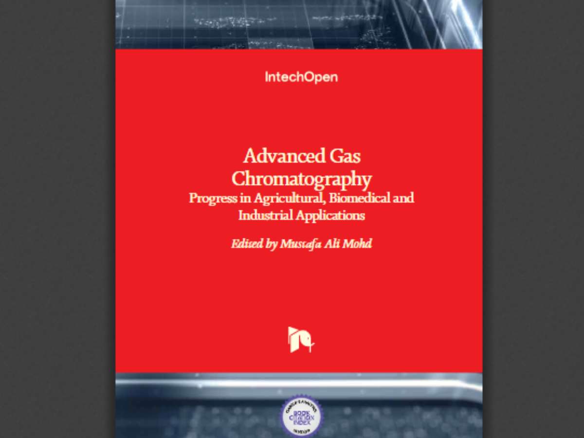 Advanced Gas Chromatography: Progress in Agricultural, Biomedical and Industrial Applications