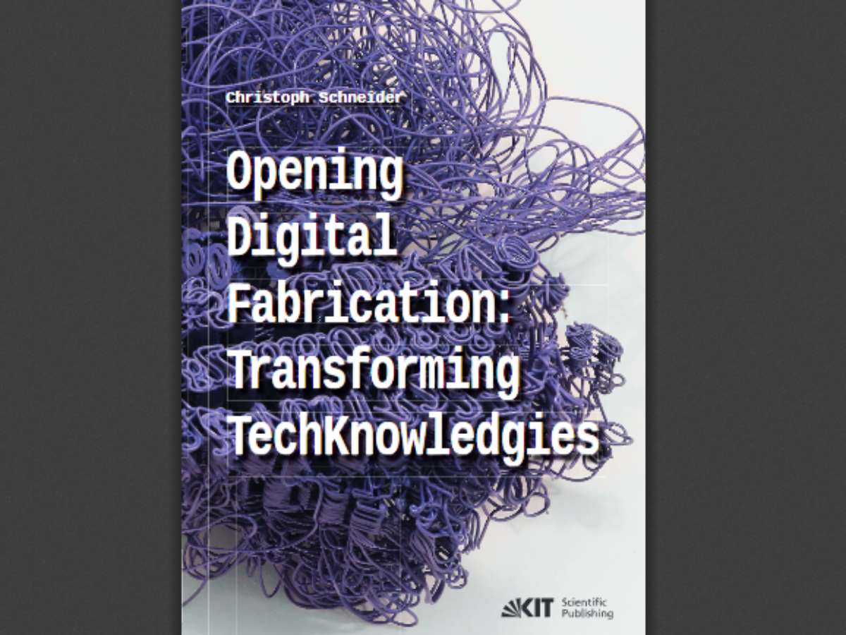 Opening digital fabrication: transforming TechKnowledgies