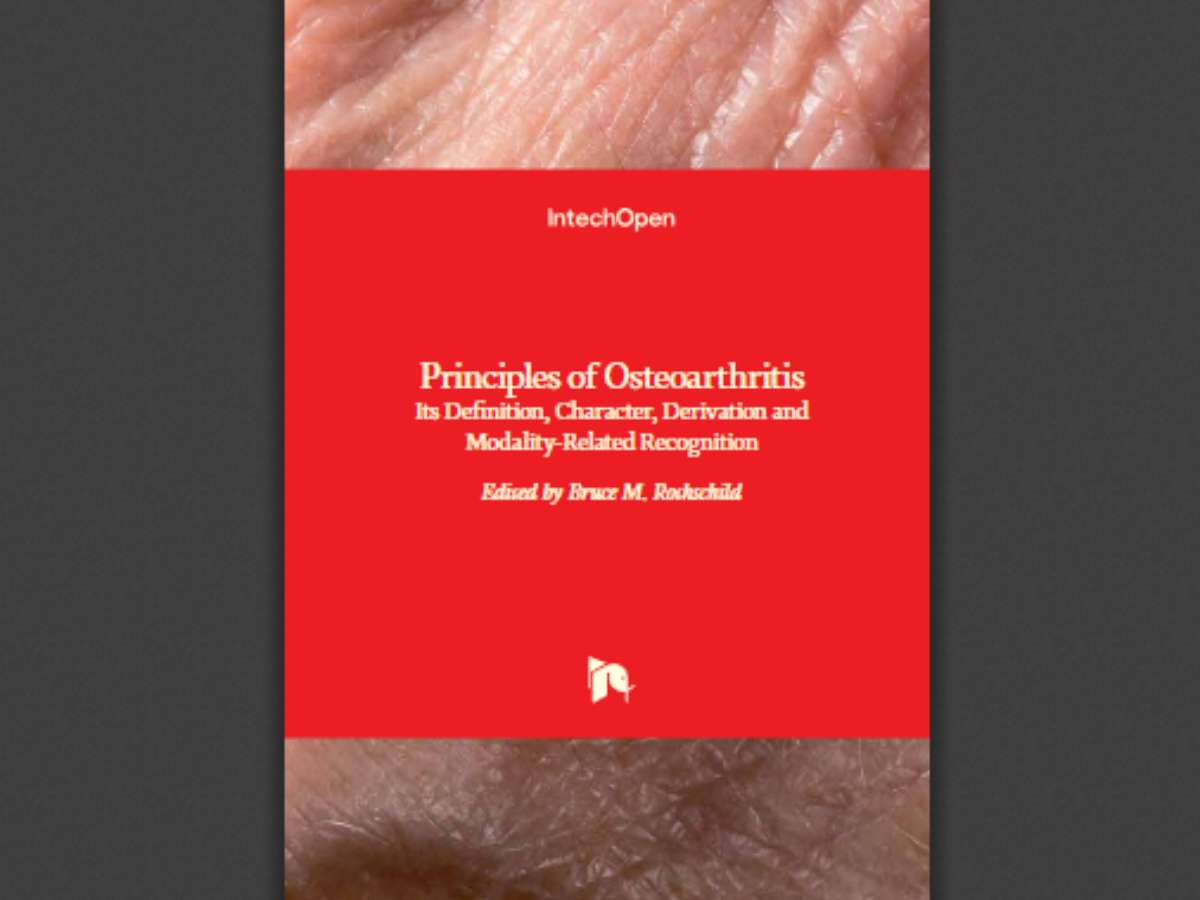 Principles of Osteoarthritis: Its Definition, Character, Derivation and Modality-Related Recognition