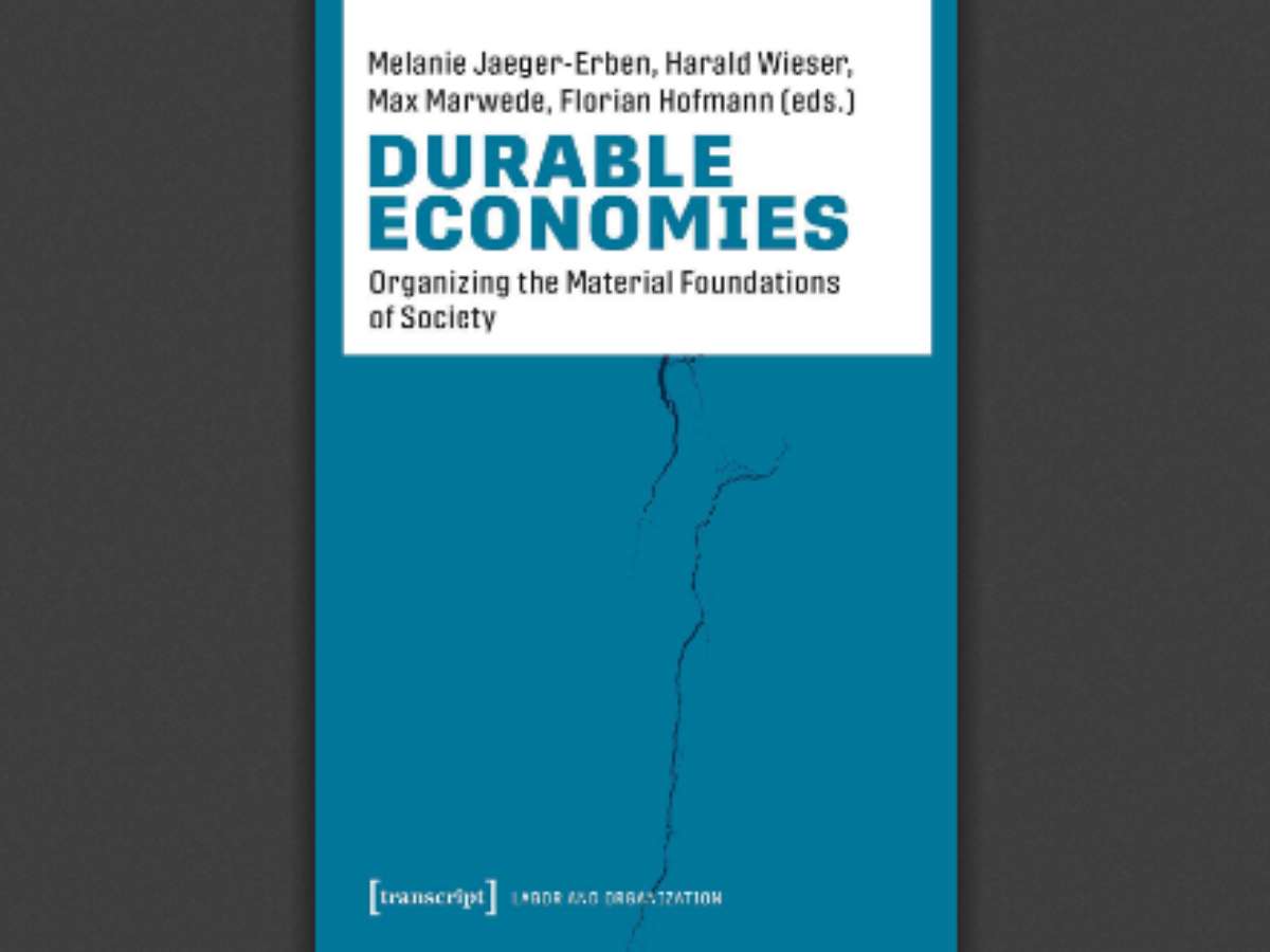 Durable Economies: Organizing the Material Foundations of Society