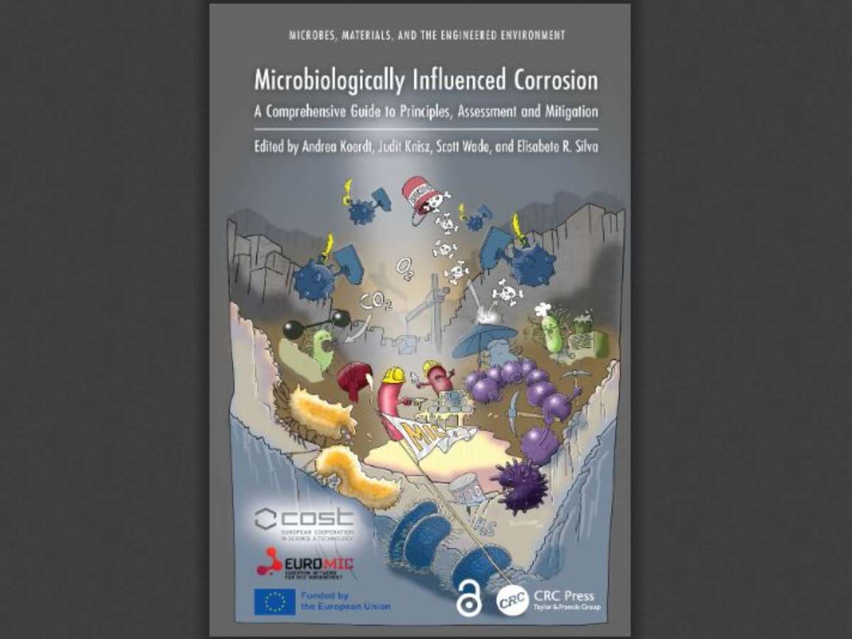 Microbiologically Influenced Corrosion: A Comprehensive Guide to Principles, Assessment and Mitigation