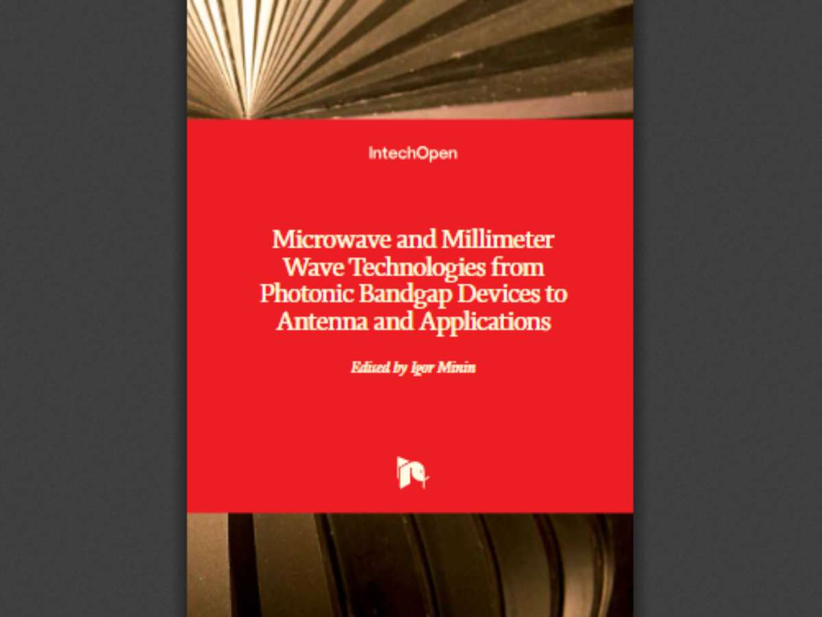 Microwave and Millimeter Wave Technologies: from Photonic Bandgap Devices to Antenna and Applications