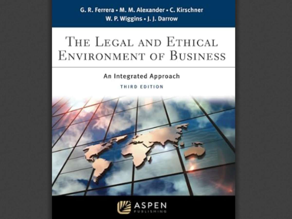 The Legal and Ethical Environment of Business