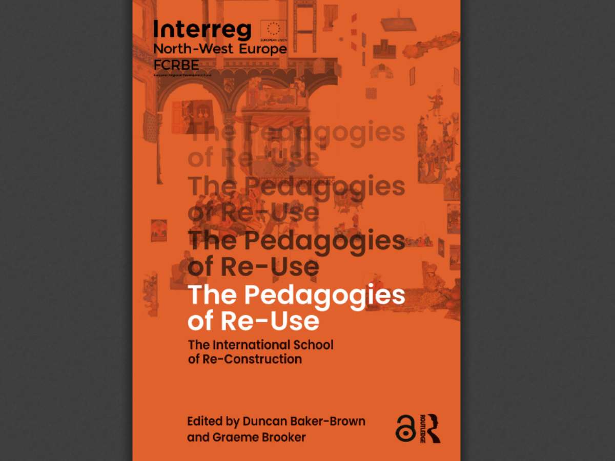 The Pedagogies of Re-Use: The International School of Re-Construction