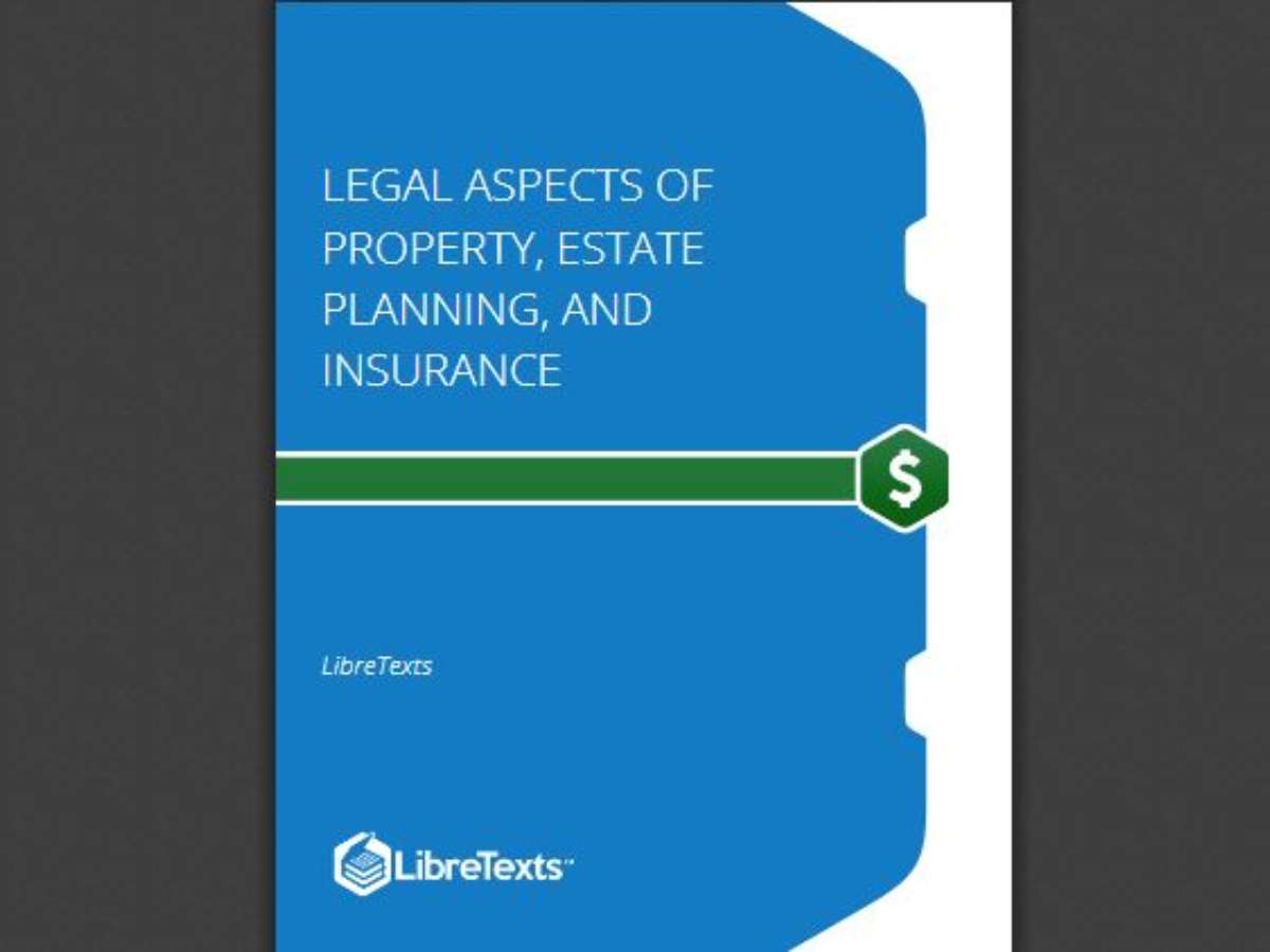 Legal Aspects of Property, Estate Planning, and Insurance
