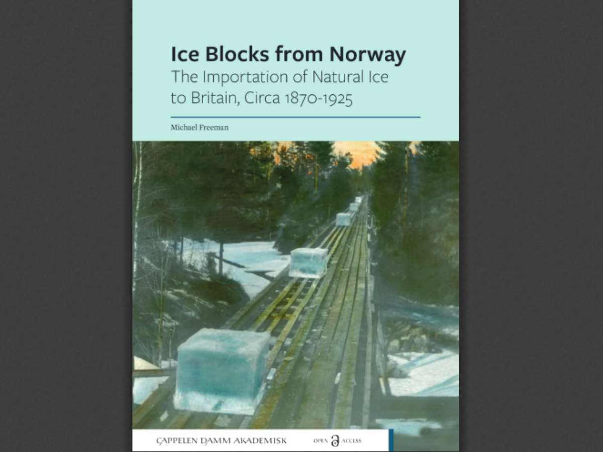 Ice Blocks from Norway: The Importation of Natural Ice to Britain, Circa 1870-1925