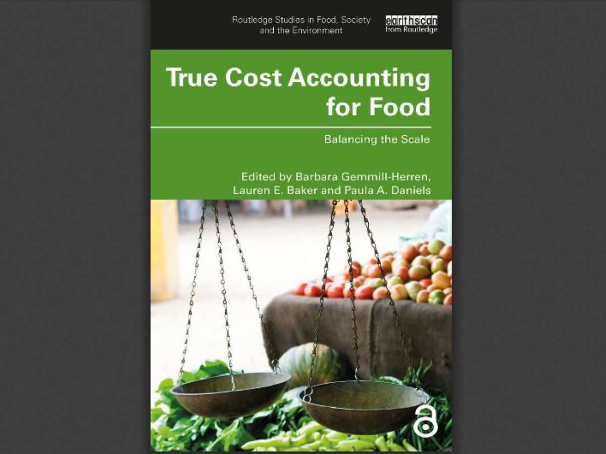 True Cost Accounting for Food:Balancing the Scale