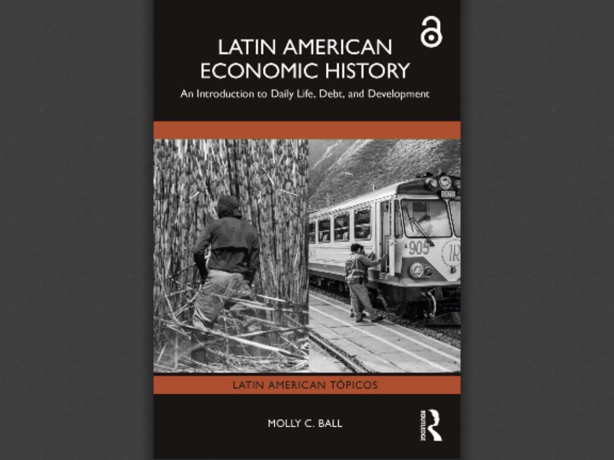 Latin American Economic History: An Introduction to Daily Life, Debt, and Development