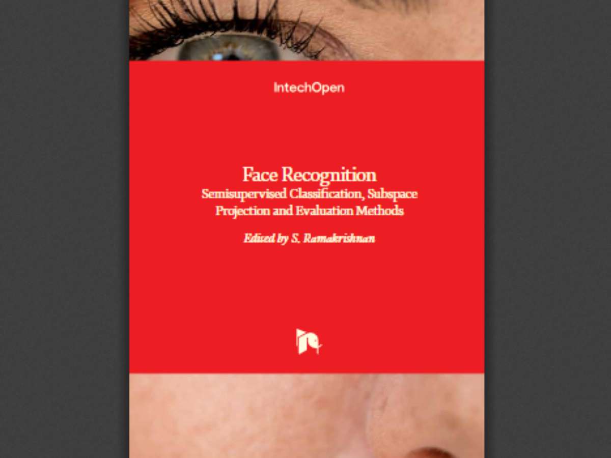Face Recognition: Semisupervised Classification, Subspace Projection and Evaluation Methods