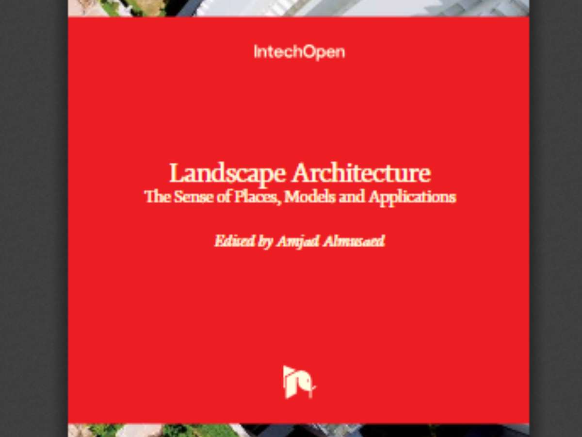Landscape Architecture: The Sense of Places, Models and Applications