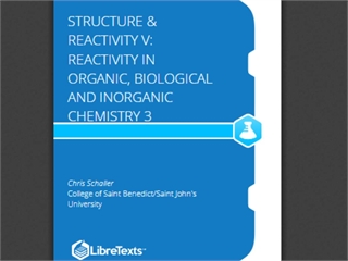 Structure & Reactivity V: Reactivity in Organic, Biological and Inorganic Chemistry 3