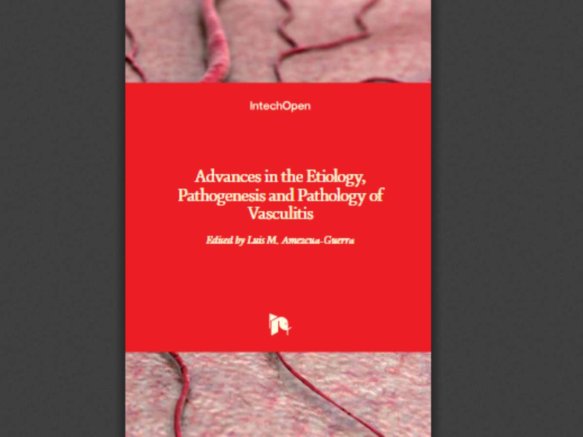 Advances in the Etiology, Pathogenesis and Pathology of Vasculitis