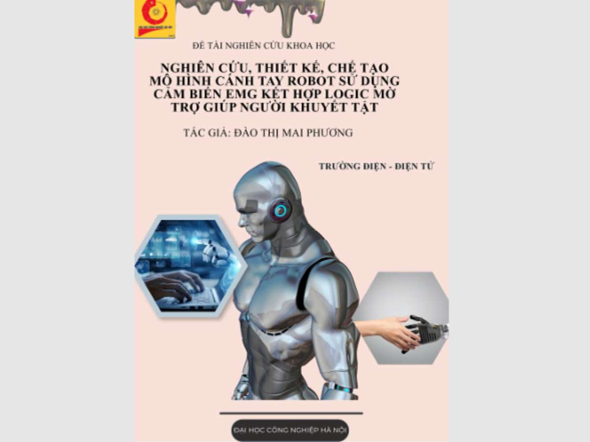 Nghiên cứu, thiết kế, chế tạo mô hình cánh tay robot sử dụng cảm biến EMG kết hợp logic mờ trợ giúp người khuyết tật