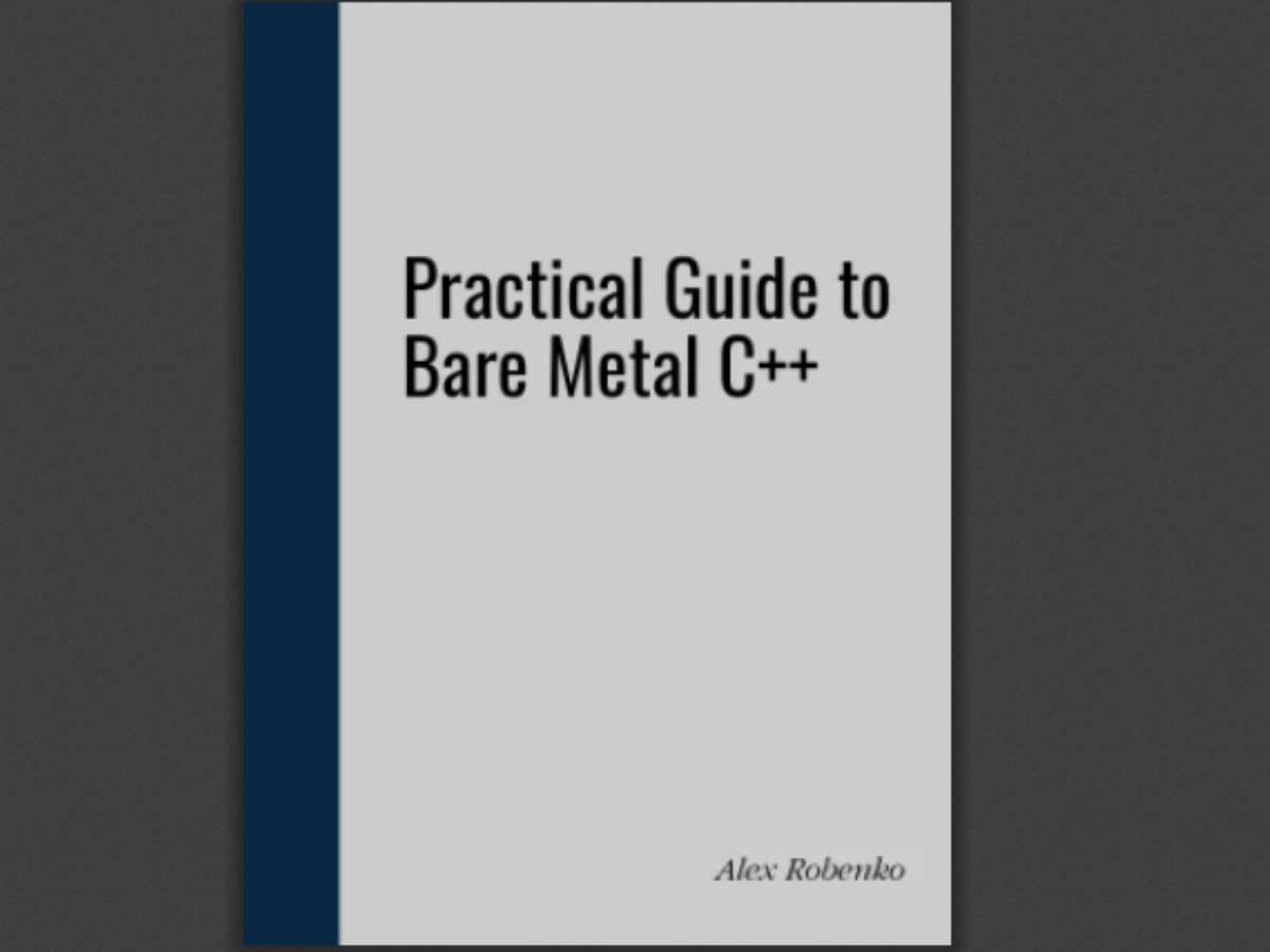Practical Guide to Bare Metal C++