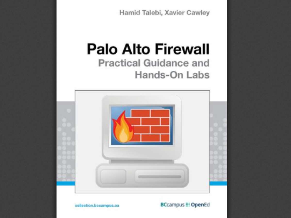 Palo Alto Firewall: Practical Guidance and Hands-On Labs