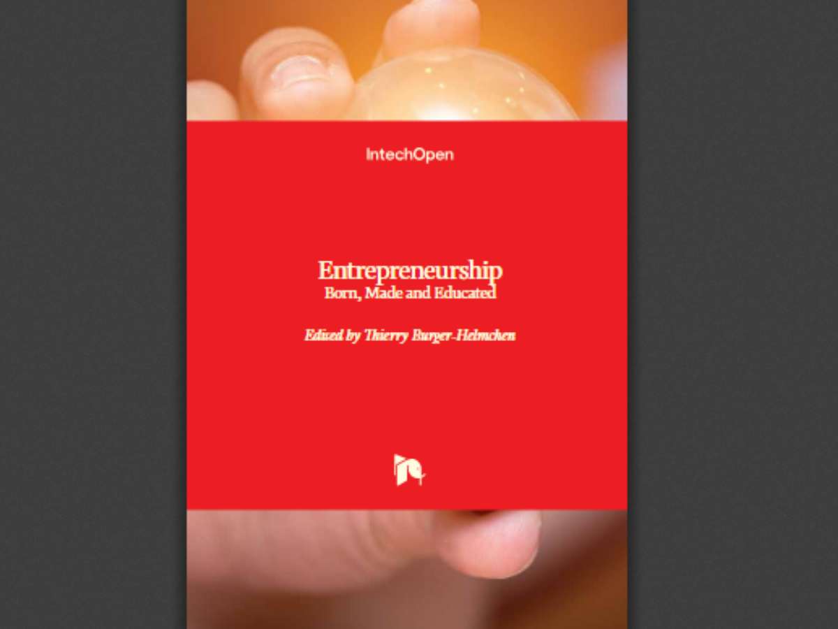 Entrepreneurship: Born, Made and Educated