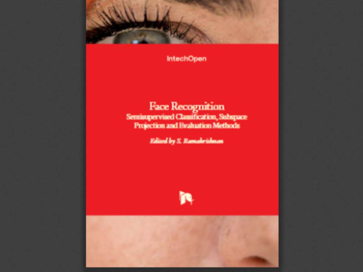 Face Recognition: Semisupervised Classification, Subspace Projection and Evaluation Methods