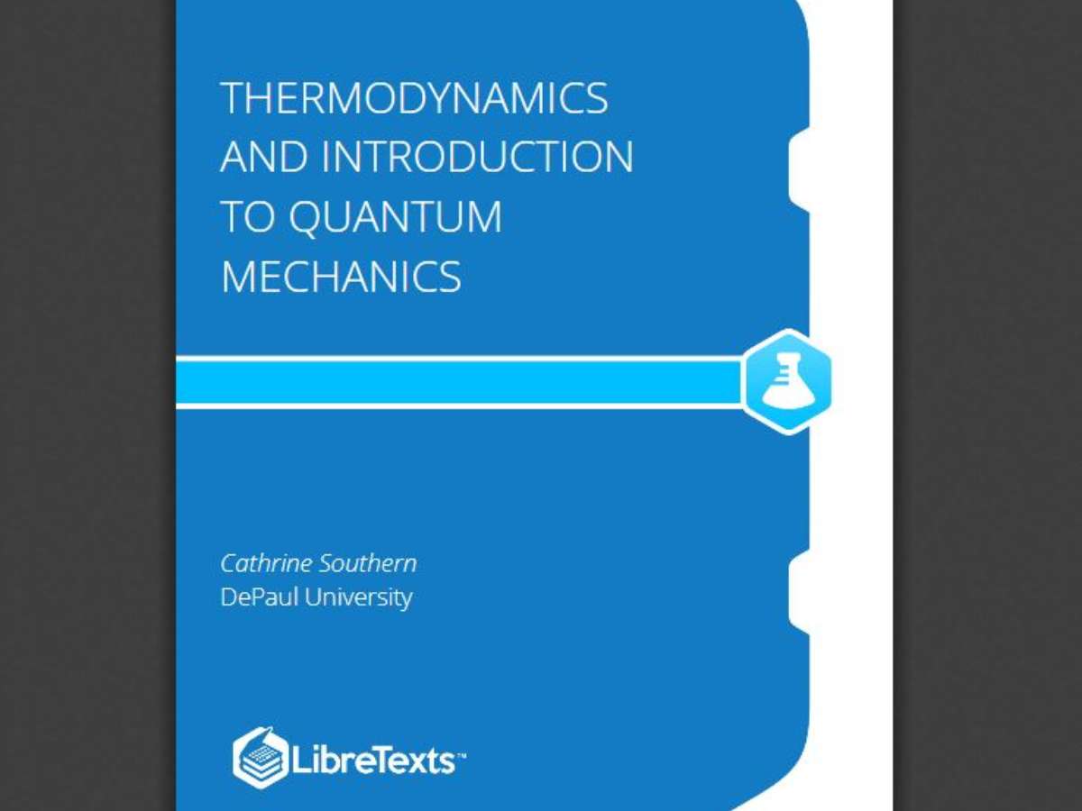 Thermodynamics and Introduction to Quantum Mechanics
