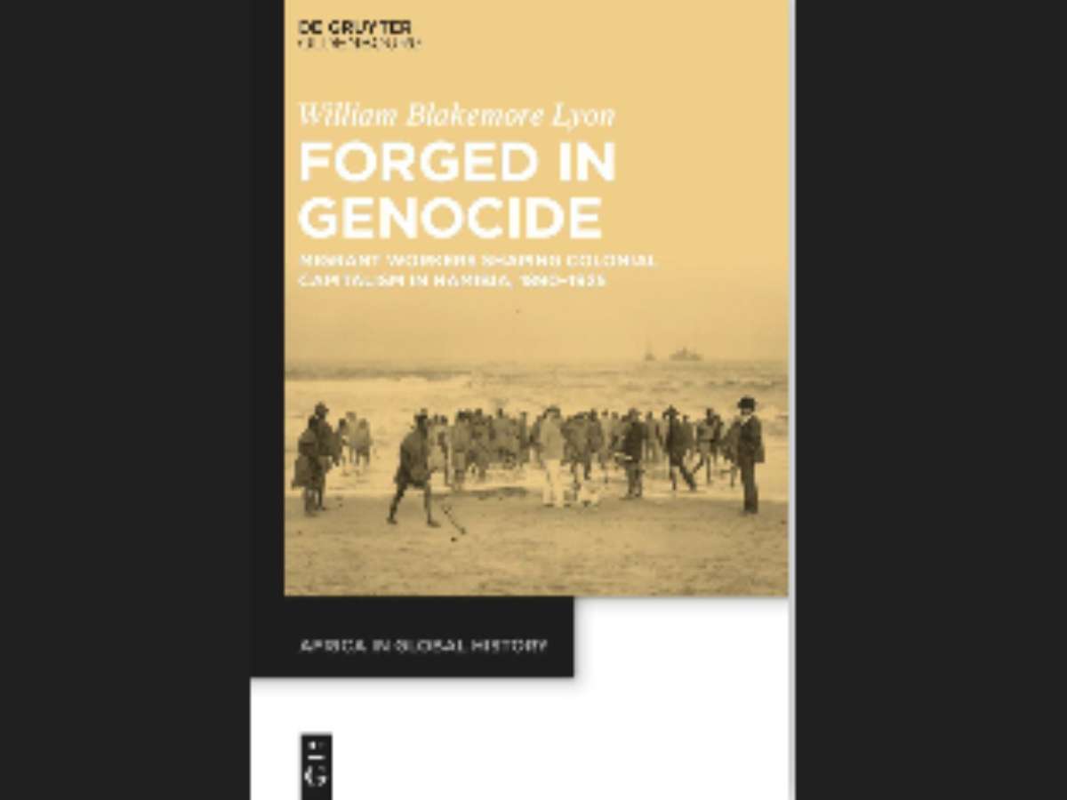 Forged in Genocide: Migrant Workers Shaping Colonial Capitalism in Namibia, 1890–1925