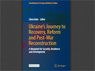 Ukraine's Journey to Recovery, Reform and Post-War Reconstruction: A Blueprint for Security, Resilience and Development