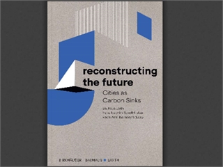 Reconstructing the Future: Cities as Carbon Sinks