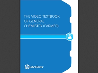 The Video Textbook of General Chemistry (Farmer)