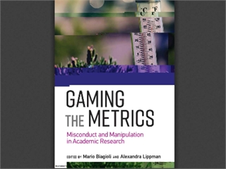 Gaming the Metrics: Misconduct and Manipulation in Academic Research