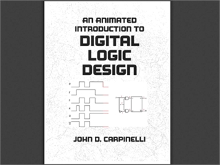 An Animated Introduction to Digital Logic Design