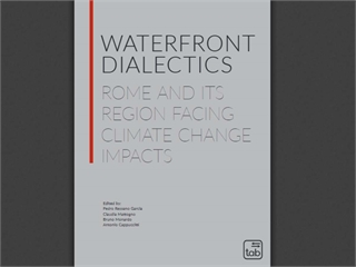 Waterfront Dialectics: Rome and its Region Facing Climate Change Impacts